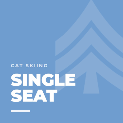 Cat Skiing Single Seat